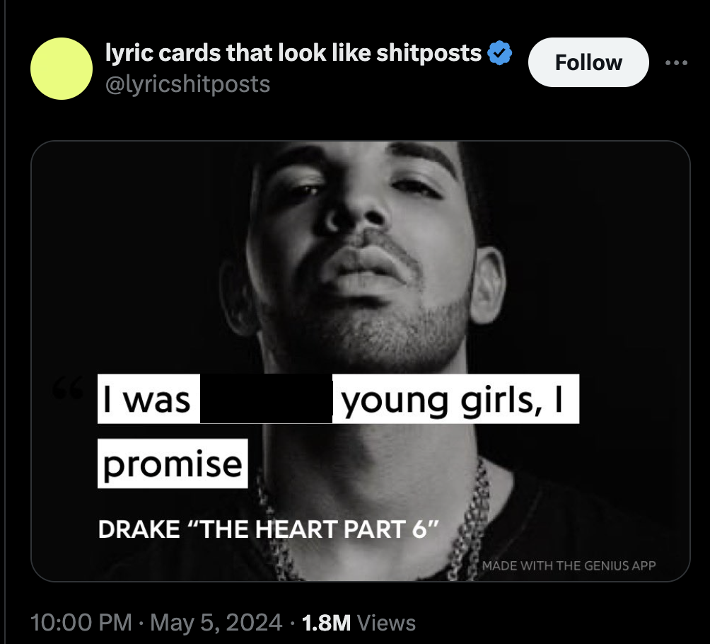 drake legend - lyric cards that look shitposts 66 I was young girls, I promise Drake "The Heart Part 6" Made With The Genius App 1.8M Views